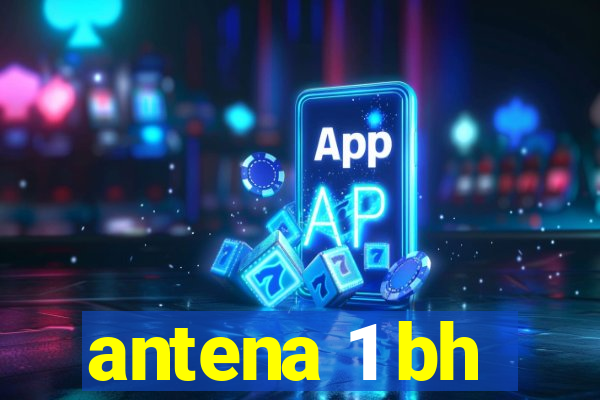antena 1 bh