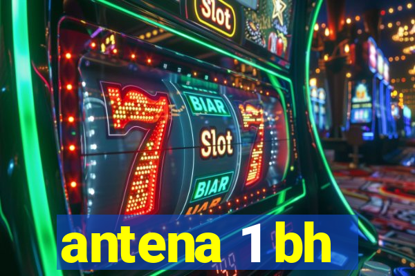 antena 1 bh