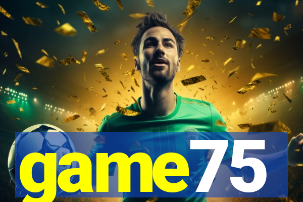 game75