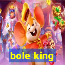 bole king