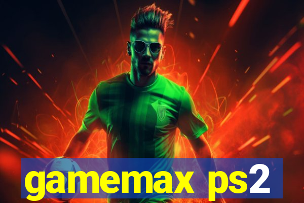 gamemax ps2