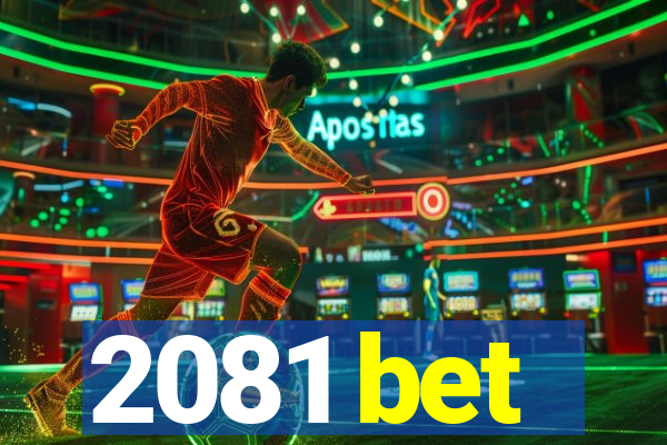 2081 bet