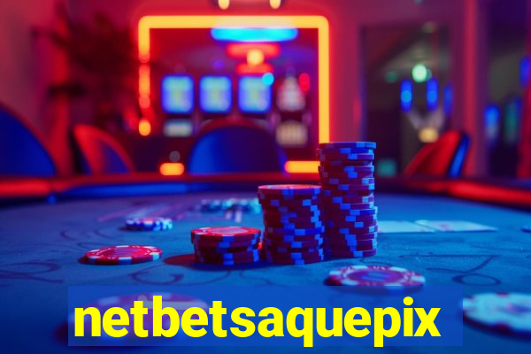 netbetsaquepix