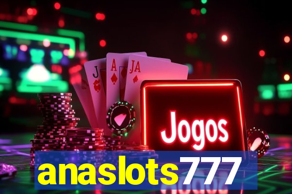 anaslots777
