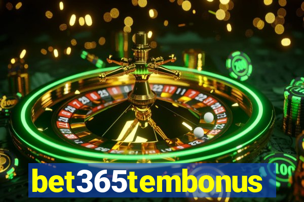bet365tembonus