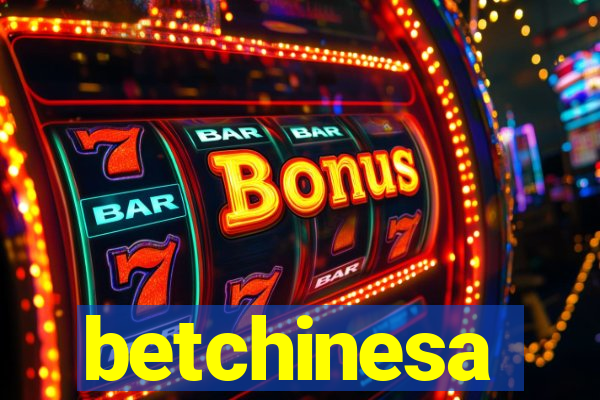 betchinesa
