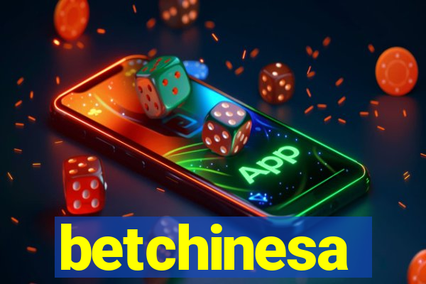 betchinesa