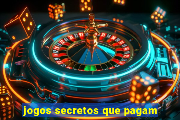 jogos secretos que pagam