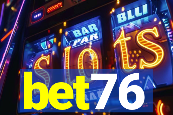 bet76