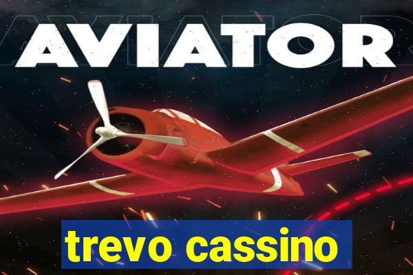 trevo cassino