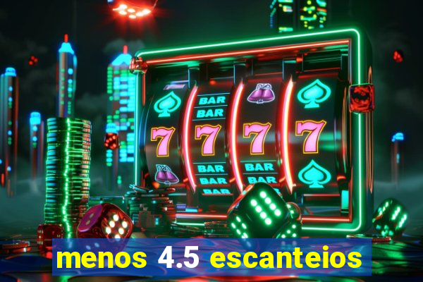 menos 4.5 escanteios