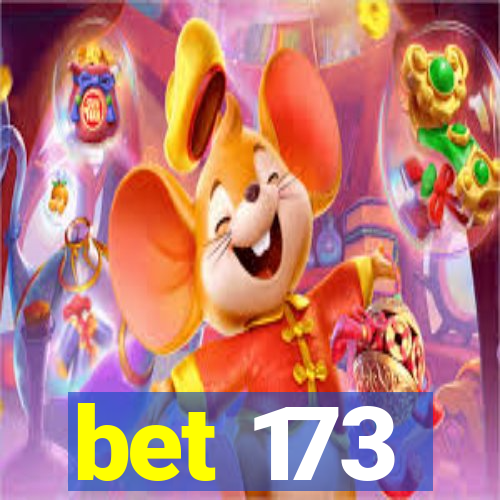 bet 173