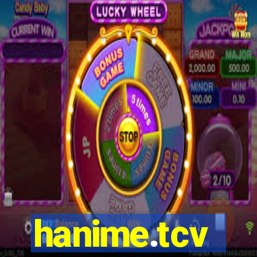 hanime.tcv
