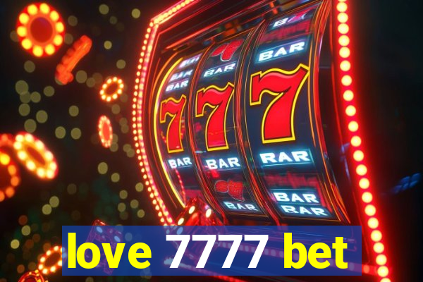 love 7777 bet