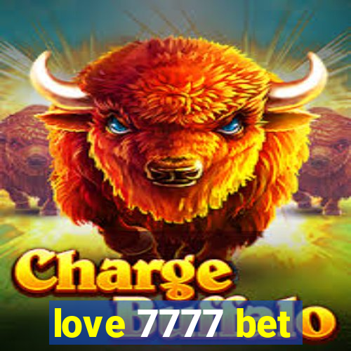 love 7777 bet