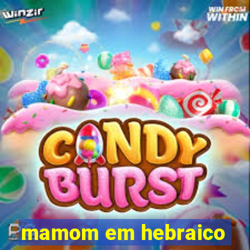 mamom em hebraico