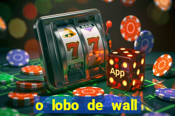 o lobo de wall street filme online