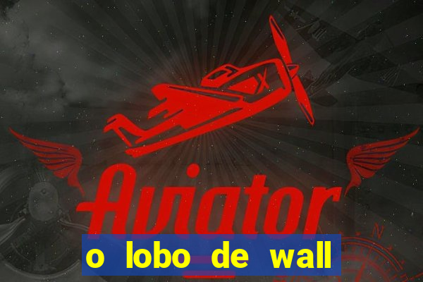 o lobo de wall street filme online