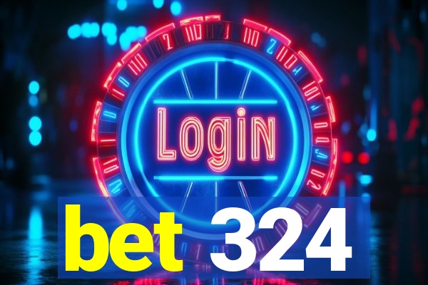 bet 324