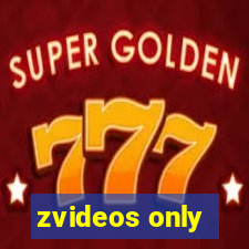 zvideos only