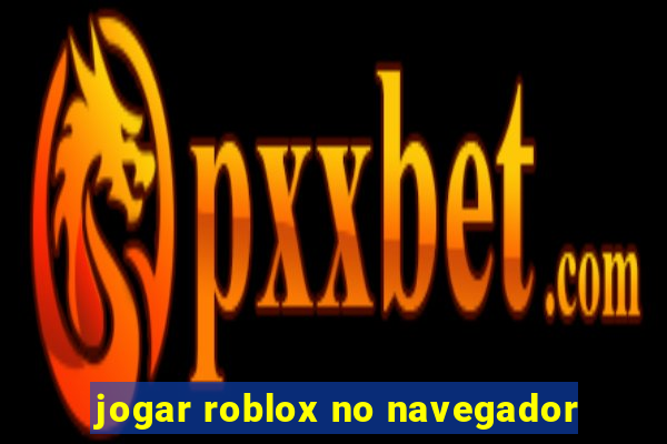 jogar roblox no navegador