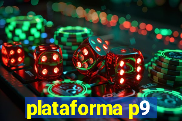 plataforma p9