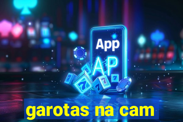 garotas na cam