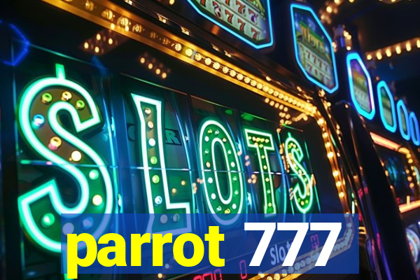 parrot 777