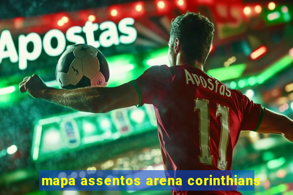 mapa assentos arena corinthians