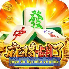 jogo do tigrinho virginia