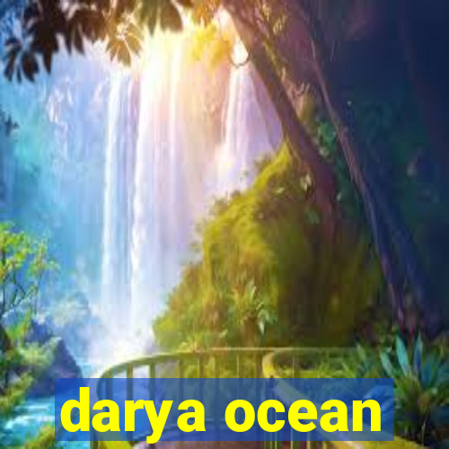 darya ocean