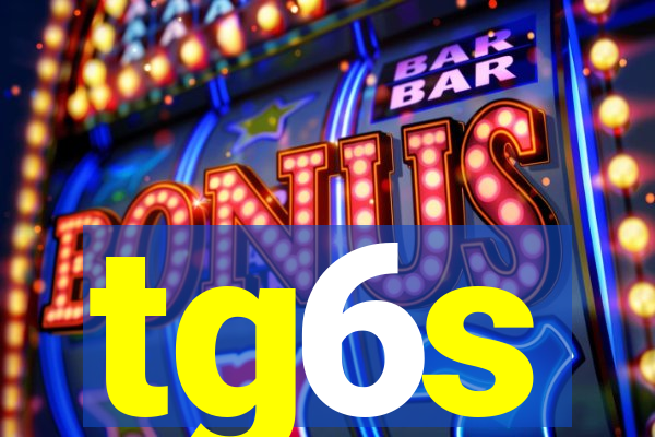 tg6s