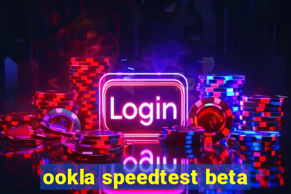 ookla speedtest beta