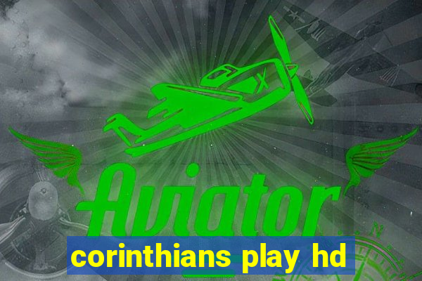 corinthians play hd