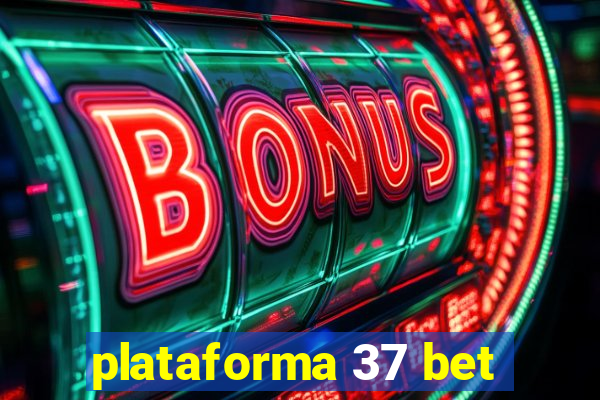 plataforma 37 bet