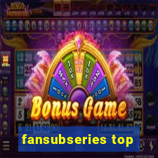 fansubseries top