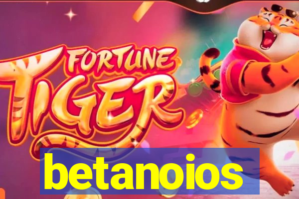 betanoios