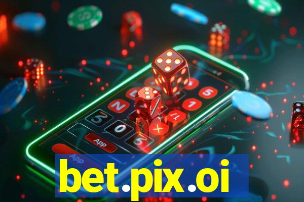bet.pix.oi