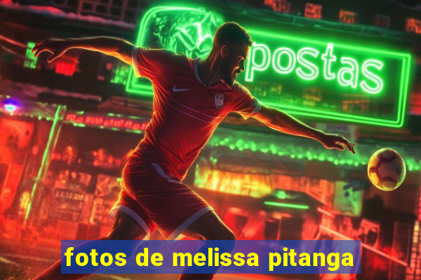 fotos de melissa pitanga