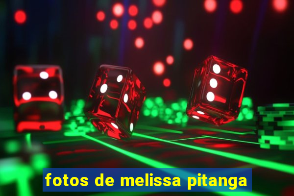 fotos de melissa pitanga