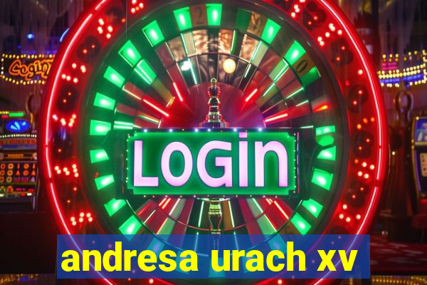 andresa urach xv