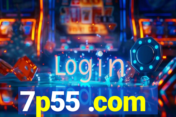 7p55 .com