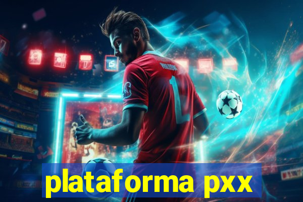 plataforma pxx