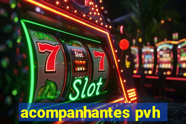 acompanhantes pvh