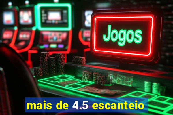 mais de 4.5 escanteio