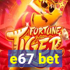 e67 bet