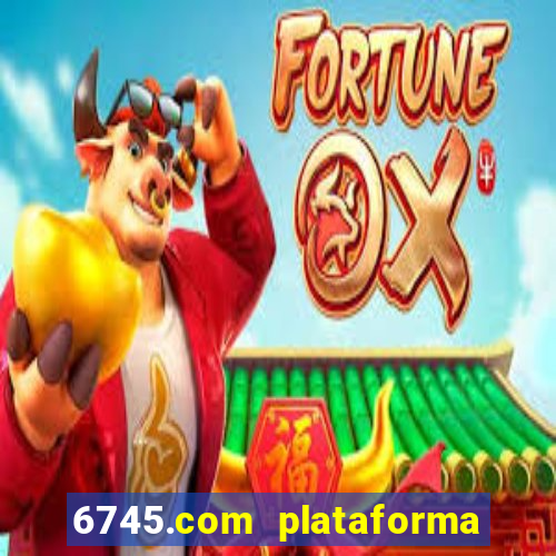 6745.com plataforma de jogos