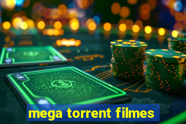 mega torrent filmes
