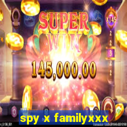 spy x familyxxx