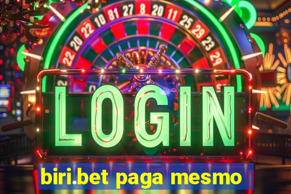 biri.bet paga mesmo